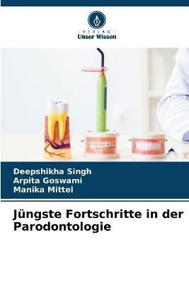 Jüngste Fortschritte in der Parodontologie By Singh 9786205363973