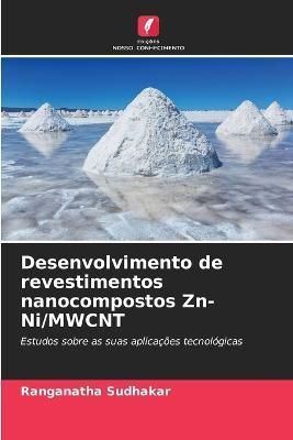 Desenvolvimento de revestimentos nanocompostos Zn-Ni/MWCNT By Sudhakar