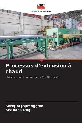Processus d'extrusion à chaud By Jajimoggala 9786205368121