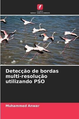 Detecção de bordas multi-resolução utilizando PSO By Anwar