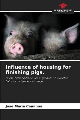 Influence of housing for finishing pigs. By Caminos 9786205370773
