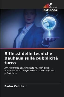 Riflessi delle tecniche Bauhaus sulla pubblicità turca By Kabukçu