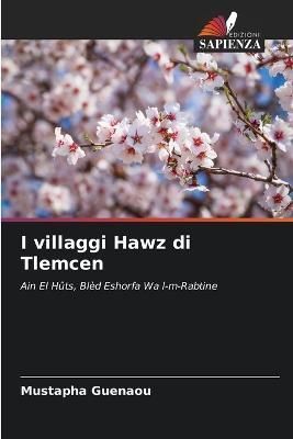 I villaggi Hawz di Tlemcen By Guenaou 9786205382400 (Paperback)