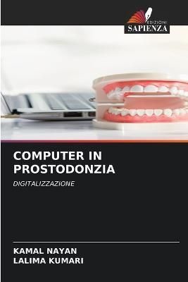 Computer in Prostodonzia By Nayan 9786205396360 (Paperback)
