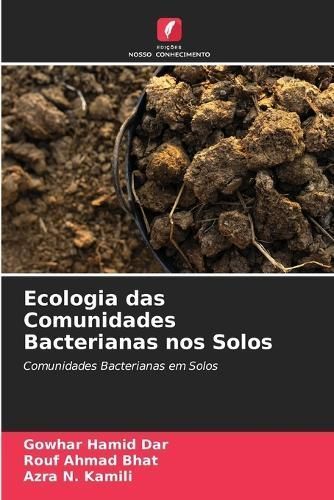 Ecologia das Comunidades Bacterianas nos Solos By Dar 9786205433942