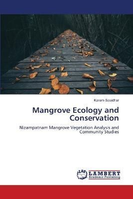 Mangrove Ecology and Conservation By Sasidhar 9786205508107