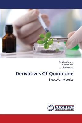 Derivatives Of Quinolone By V Vijayakumar, Krishna Alla, S Sarveswari