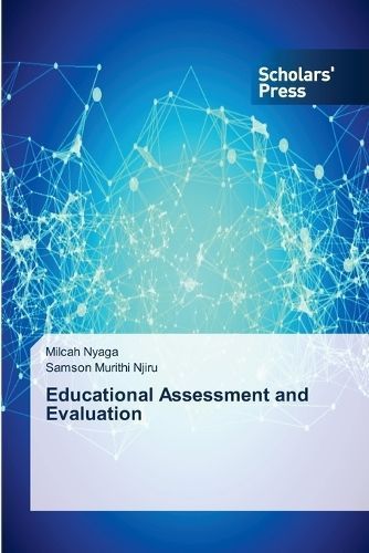 Educational Assessment and Evaluation By Nyaga 9786205522271