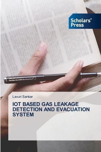 Iot Based Gas Leakage Detection and Evacuation System By Sankar