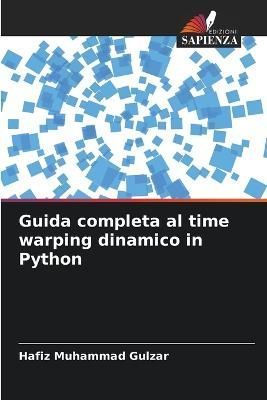 Guida completa al time warping dinamico in Python By Gulzar