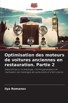 Optimisation des moteurs de voitures anciennes en restauration. Partie 2