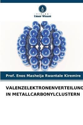 Valenzelektronenverteilung in Metallcarbonylclustern By Kiremire
