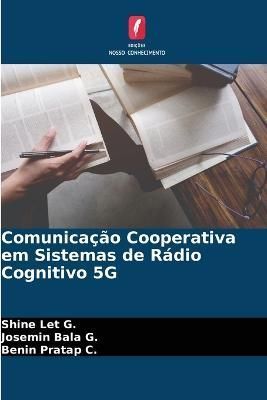 Comunicação Cooperativa em Sistemas de Rádio Cognitivo 5G By Let G