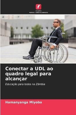 Conectar a UDL ao quadro legal para alcançar By Miyoba 9786205606827