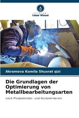 Grundlagen der Optimierung von Metallbearbeitungsarten 9786205610183