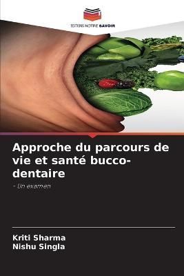 Approche du parcours de vie et santé bucco-dentaire By Sharma