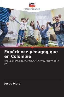 Expérience pédagogique en Colombie By Moro 9786205622216 (Paperback)