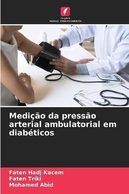Medição da pressão arterial ambulatorial em diabéticos (Paperback)