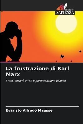 frustrazione di Karl Marx By Maússe 9786205626870 (Paperback)