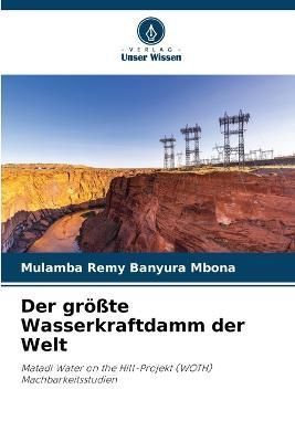 größte Wasserkraftdamm der Welt By Banyura Mbona 9786205627723