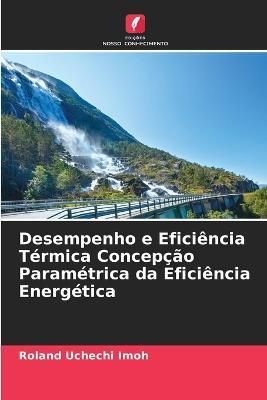 Desempenho e Eficiência Térmica Concepção Paramétrica da Eficiência Energética