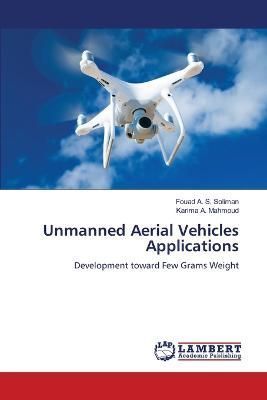 Unmanned Aerial Vehicles Applications 9786205629956 (Paperback)