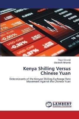 Kenya Shilling Versus Chinese Yuan By Omondi 9786205639894 (Paperback)