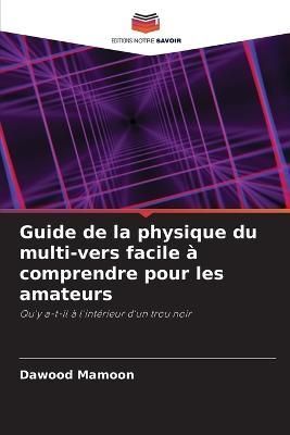Guide de la physique du multi-vers facile à comprendre pour les amateurs