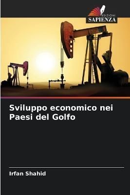 Sviluppo economico nei Paesi del Golfo By Shahid 9786205653999