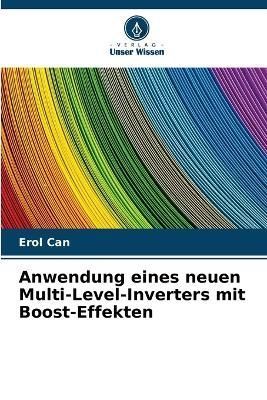 Anwendung eines neuen Multi-Level-Inverters mit Boost-Effekten By Can