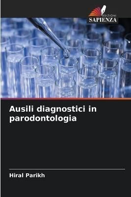 Ausili diagnostici in parodontologia By Parikh 9786205660270