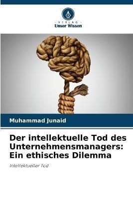 intellektuelle Tod des Unternehmensmanagers By Junaid 9786205667262