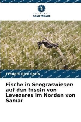Fische in Seegraswiesen auf den Inseln von Lavezares im Norden von Samar