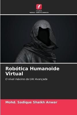 Robótica Humanoide Virtual By Shaikh Anwar 9786205672006 (Paperback)
