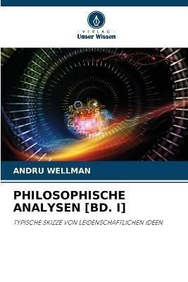 Philosophische Analysen [Bd. I] By Wellman 9786205678183 (Paperback)