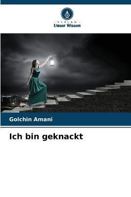 Ich bin geknackt By Amani 9786205682371 (Paperback)