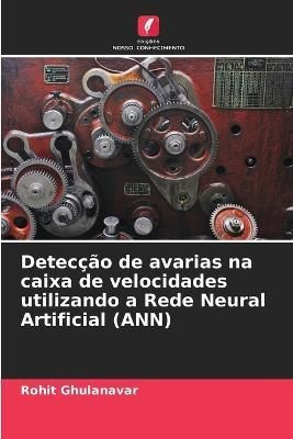 Detecção de avarias na caixa de velocidades utilizando a Rede Neural Artificial (ANN)
