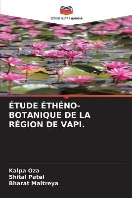 Étude Éthéno-Botanique de la Région de Vapi. By Oza 9786205684597