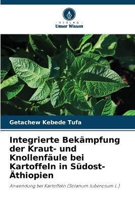 Integrierte Bekämpfung der Kraut- und Knollenfäule bei Kartoffeln in Südost-Äthiopien