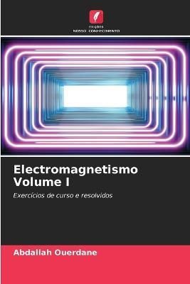 Electromagnetismo Volume I By Ouerdane 9786205686898 (Paperback)