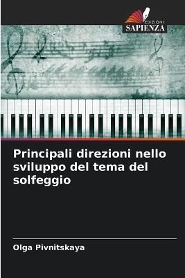 Principali direzioni nello sviluppo del tema del solfeggio (Paperback)