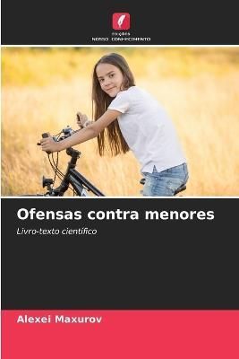 Ofensas contra menores By Maxurov 9786205703427 (Paperback)