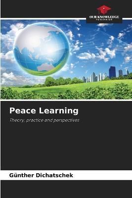Peace Learning By Dichatschek 9786205715475 (Paperback)