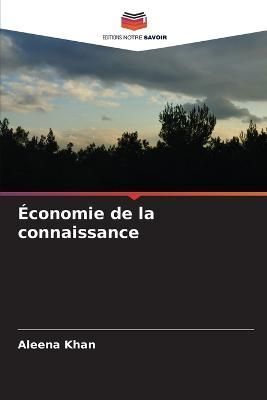 Économie de la connaissance By Khan 9786205719879 (Paperback)
