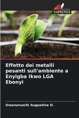 Effetto dei metalli pesanti sull'ambiente a Enyigba Ikwo LGA Ebonyi