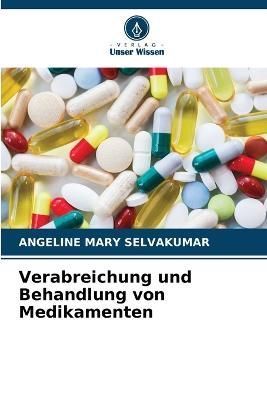Verabreichung und Behandlung von Medikamenten By Selvakumar