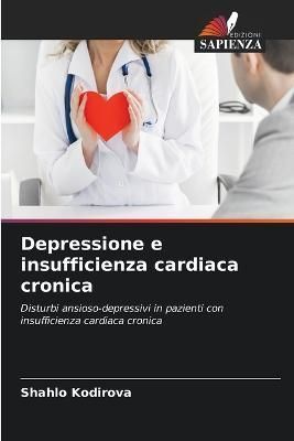 Depressione e insufficienza cardiaca cronica By Kodirova 9786205748817