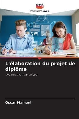 L'élaboration du projet de diplôme By Mamani 9786205750292