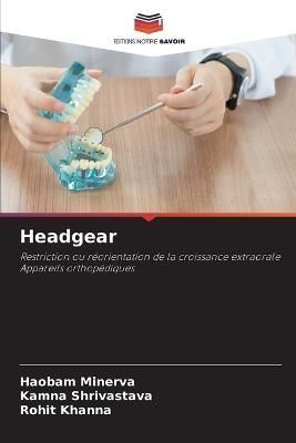 Headgear By Minerva 9786205750582 (Paperback)