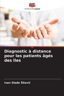 Diagnostic à distance pour les patients âgés des îles (Paperback)